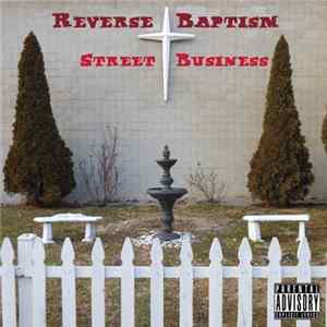 Reverse Baptism - Street Business flac