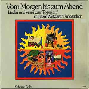Wetzlarer Kinderchor - Vom Morgen Bis Zum Abend flac
