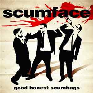 Scumface - Good Honest Scumbags flac