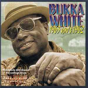 Bukka White - 1963 Isn't 1962 flac