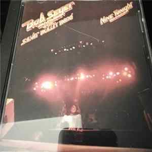 Bob Seger And The Silver Bullet Band - Nine Tonight flac