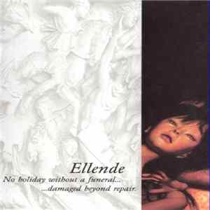 Ellende - No Holiday Without A Funeral... ...Damaged Beyond Repair. flac