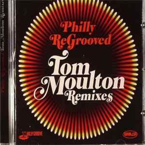 Tom Moulton - Philly ReGrooved - Tom Moulton Remixes flac