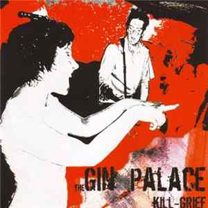 The Gin Palace - Kill-Grief flac