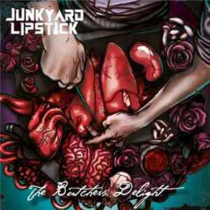 Junkyard Lipstick - The Butcher's Delight flac