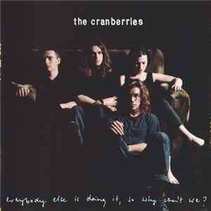 The Cranberries - Everybody Else Is Doing It, So Why Can't We? flac