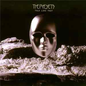 The Presets - Talk Like That flac