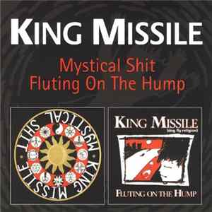 King Missile - Mystical Shit / Fluting On The Hump flac