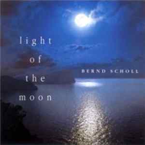 Bernd Scholl - Light Of The Moon flac