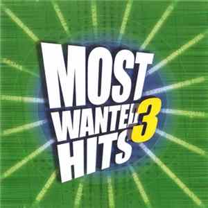 Various - Most Wanted Hits 3 flac