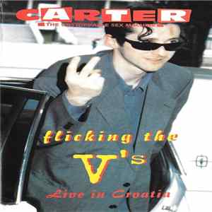 Carter The Unstoppable Sex Machine - Flickin' The V's - Live In Croatia flac
