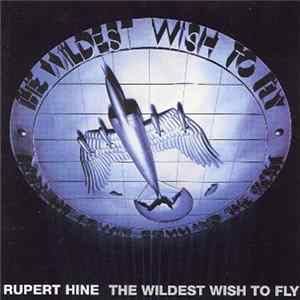 Rupert Hine - The Wildest Wish To Fly flac