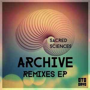 Sacred Sciences - Archive (Remixes) flac