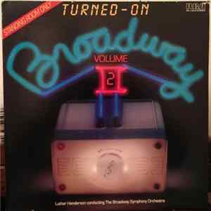 Luther Henderson Conducting The Broadway Symphony Orchestra - Turned-On Broadway Volume 2 flac