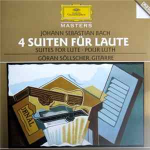 Johann Sebastian Bach - Göran Söllscher - 4 Suiten Für Laute (Suites For Lute · Suites Pour Luth) flac