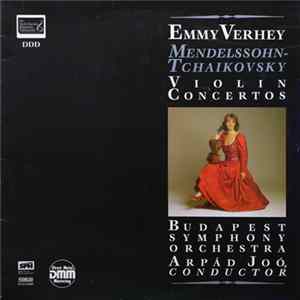 Emmy Verhey, Felix Mendelssohn-Bartholdy, Peter Ilitsch Tchaikovsky, Budapest Symphony Orchestra, Arpád Joó - Mendelssohn-Tchaikovsky Violin Concertos flac