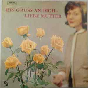Various - Ein Gruss An Dich - Liebe Mutter flac