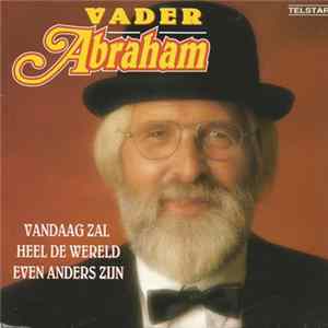 Vader Abraham - Vandaag Zal Heel De Wereld Even Anders Zijn flac