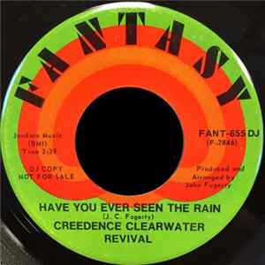 Creedence Clearwater Revival - Have You Ever Seen The Rain / Hey Tonight flac