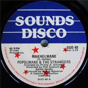 Popolwane & The Strangers - Makhelwane / Hey Wena Mazala flac