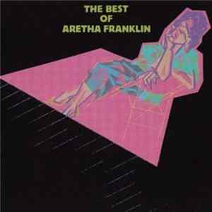 Aretha Franklin - The Best Of Aretha Franklin flac