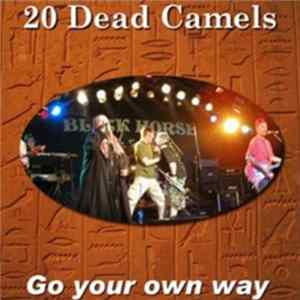 20 Dead Camels - Go Your Own Way flac