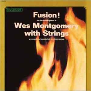 Wes Montgomery - Fusion! Wes Montgomery With Strings flac