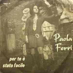 Paola Ferri - Per Te E' Stato Facile flac