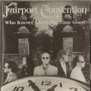Fairport Convention - Who Knows Where The Time Goes? flac