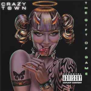 Crazy Town - The Gift Of Game flac