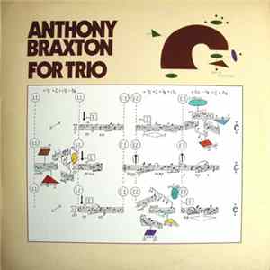 Anthony Braxton - For Trio flac