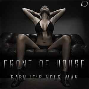 Front Of House - Baby It's Your Way flac
