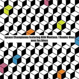 Ignace Championna Featuring Alibi Montana - Rendez-Vous Avec Les Bleus flac