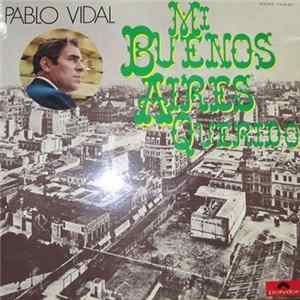 Pablo Vidal - Mi Buenos Aires Querido flac