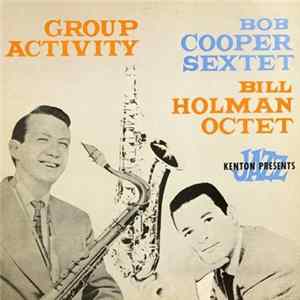 Bob Cooper Sextet / Bill Holman Octet - Group Activity flac