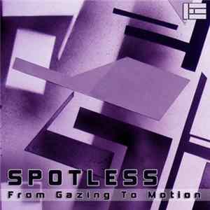 Spotless - From Gazing To Motion flac