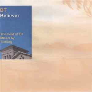 BT - Believer (The best of BT mixed by Tiefling) flac