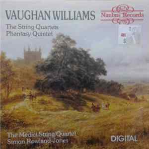 Vaughan Williams • The Medici String Quartet, Simon Rowland-Jones - The String Quartets * Phantasy Quintet flac