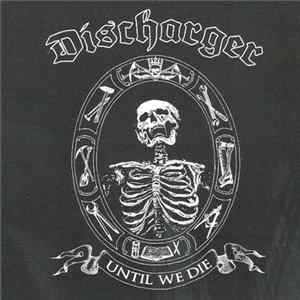 Discharger - Until We Die flac