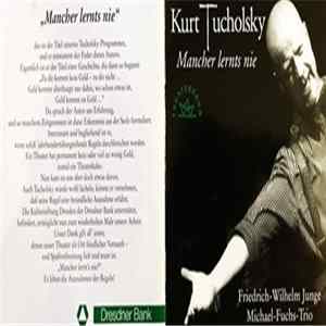 Kurt Tucholsky, Friedrich-Wilhelm Junge, Michael-Fuchs-Trio - Mancher Lernts Nie flac