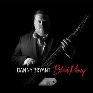 Danny Bryant - Blood Money flac
