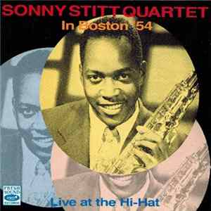 Sonny Stitt Quartet - In Boston '54 Live at the Hi-Hat flac