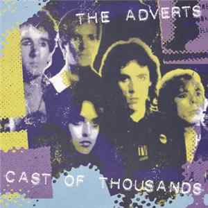 The Adverts - Cast Of Thousands flac