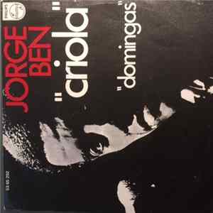 Jorge Ben - Criola / Domingas flac