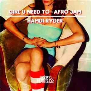Hamdi Ryder - Girl You Need To / Afro Jam flac
