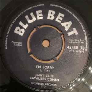 Jimmy Cliff, Cavaliers Combo / The Blue Beats - I'm Sorry / Roarin' flac