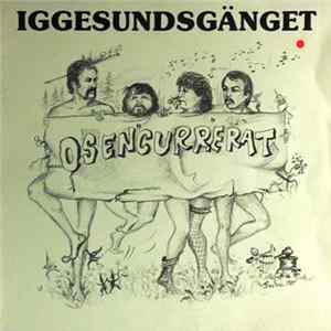Iggesundsgänget - Osencurrerat flac