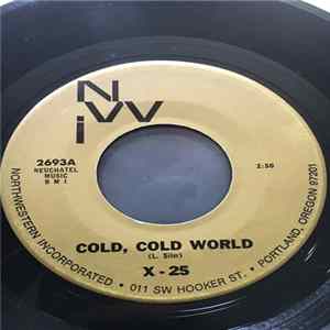 X-25 - Cold, Cold World / You Wouldn't Know Her flac