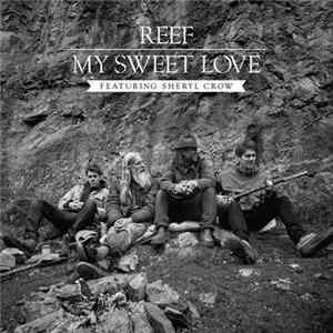 Reef Featuring Sheryl Crow - My Sweet Love flac