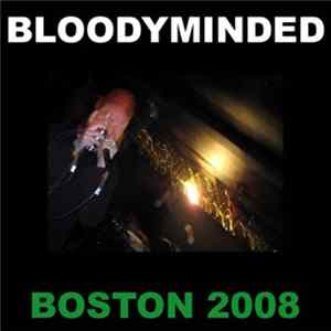 BLOODYMINDED - Boston 2008 flac